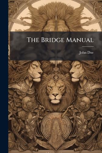 The Bridge Manual