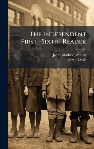 The Independent First[-Sixth] Reader