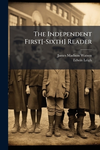 The Independent First[-Sixth] Reader