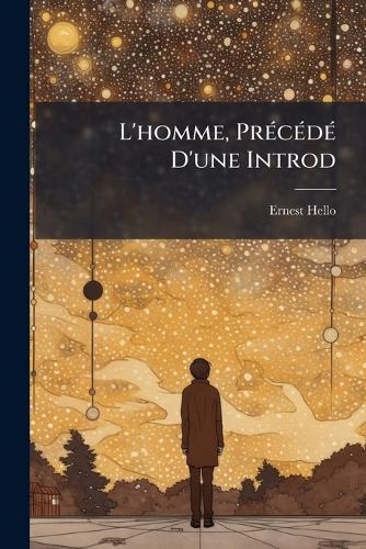 L'homme, PrÃ(c)cÃ(c)dÃ(c) D'une Introd