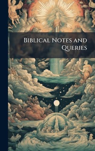 Biblical Notes and Queries