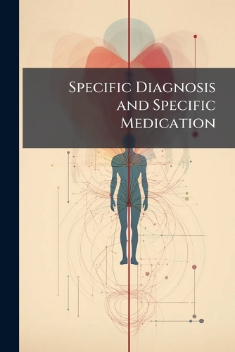Specific Diagnosis and Specific Medication