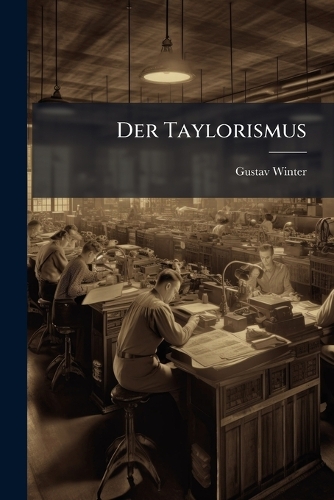 Der Taylorismus