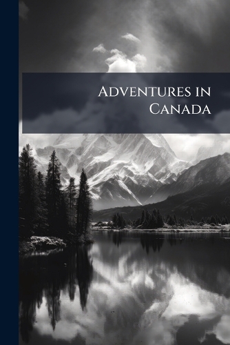 Adventures in Canada