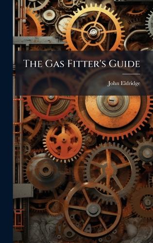 The Gas Fitter's Guide