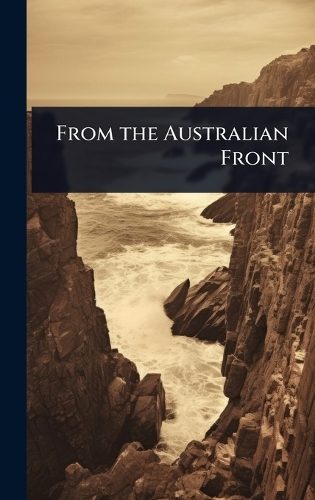 From the Australian Front