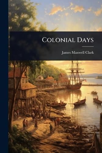 Colonial Days
