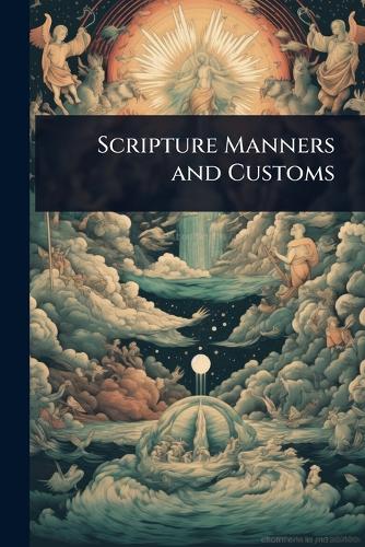 Scripture Manners and Customs