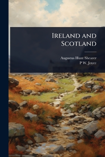 Ireland and Scotland