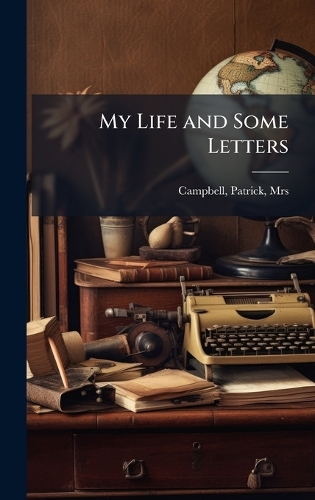 My Life and Some Letters