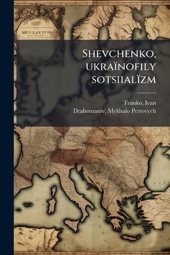 Shevchenko, ukraïnofily sotsiialïzm