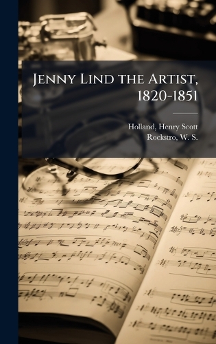 Jenny Lind the Artist, 1820-1851