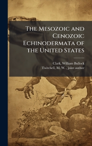 The Mesozoic and Cenozoic Echinodermata of the United States