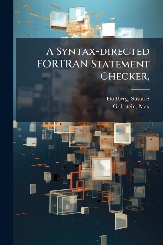 A Syntax-directed FORTRAN Statement Checker,