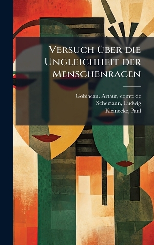 Versuch Ã1/4ber die Ungleichheit der Menschenracen