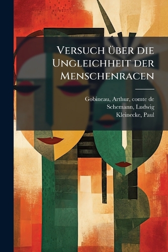 Versuch Ã1/4ber die Ungleichheit der Menschenracen