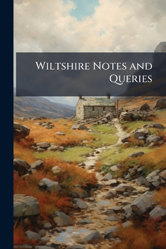 Wiltshire Notes and Queries
