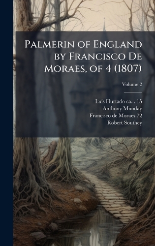 Palmerin of England by Francisco De Moraes, of 4 (1807)