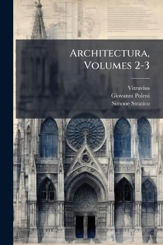 Architectura, Volumes 2-3