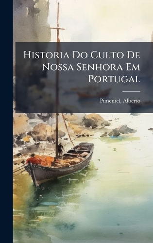 Historia Do Culto De Nossa Senhora Em Portugal