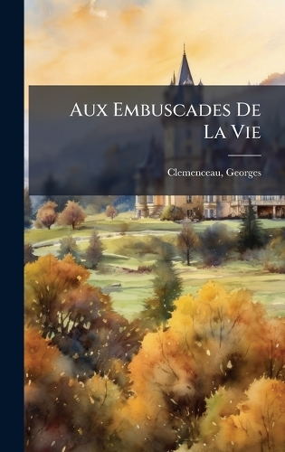 Aux Embuscades De La Vie