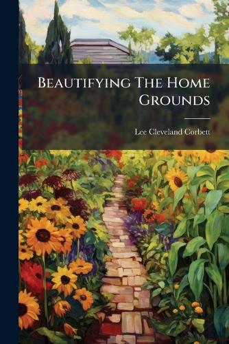 Beautifying The Home Grounds
