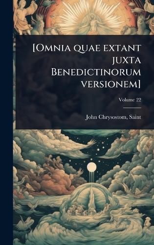 [Omnia quae extant juxta Benedictinorum versionem]