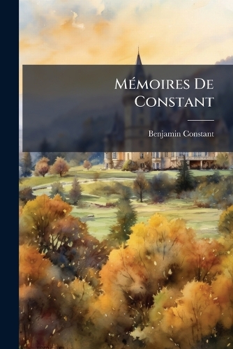 MÃ(c)moires De Constant