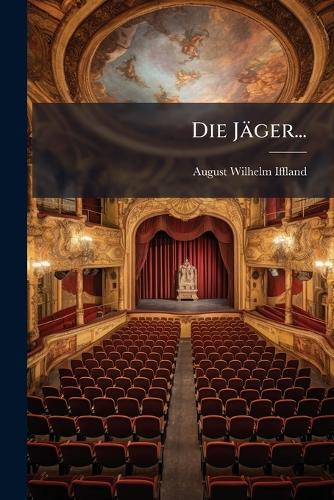 Die Jäger...