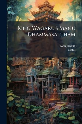 King Wagaru's Manu Dhammasattham