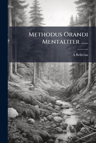 Methodus Orandi Mentaliter ......