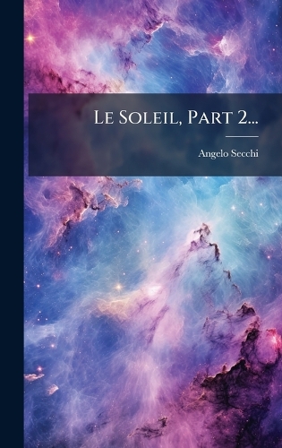 Le Soleil, Part 2...