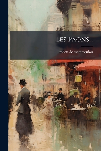 Les Paons...