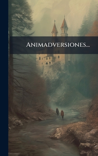 Animadversiones...