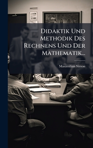Didaktik Und Methodik Des Rechnens Und Der Mathematik...