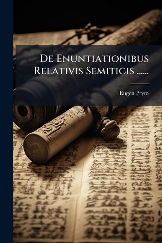 De Enuntiationibus Relativis Semiticis ......