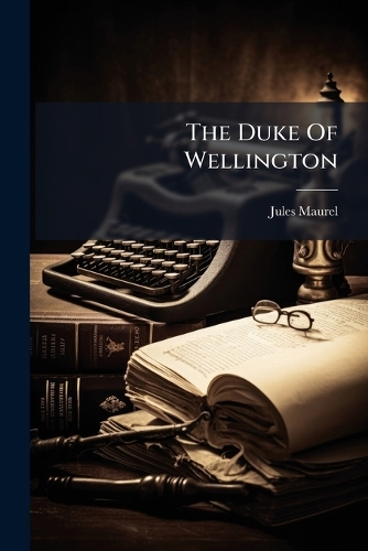 The Duke Of Wellington