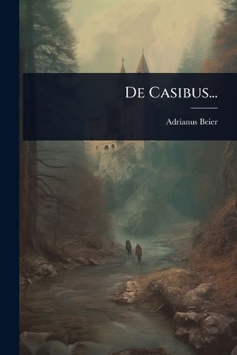 De Casibus...