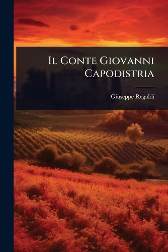 Il Conte Giovanni Capodistria
