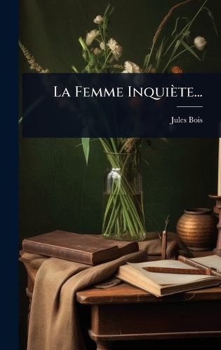 La Femme Inquiète...