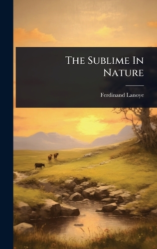 The Sublime In Nature