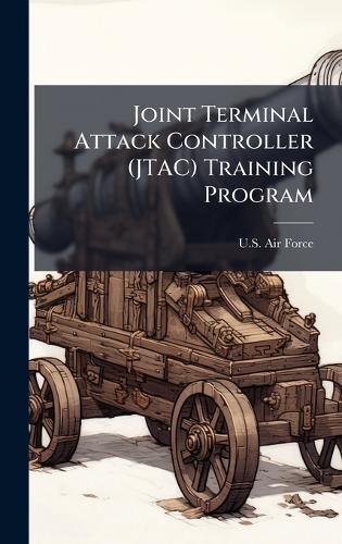 Joint Terminal Attack Controller (JTAC) Training Program