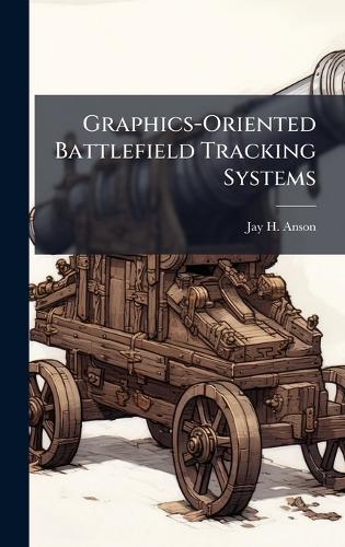 Graphics-Oriented Battlefield Tracking Systems