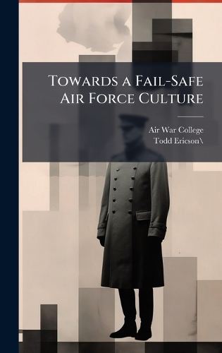 Towards a Fail-Safe Air Force Culture