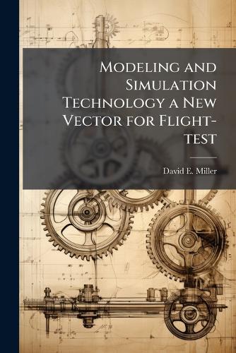 Modeling and Simulation Technology a New Vector for Flight-test