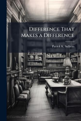 Difference That Makes a Difference