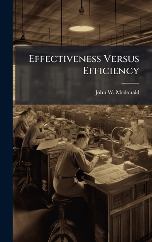 Effectiveness Versus Efficiency