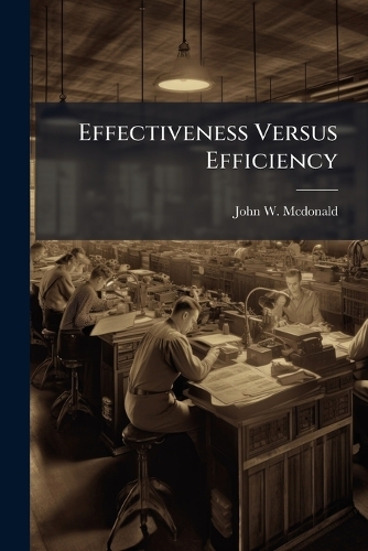 Effectiveness Versus Efficiency