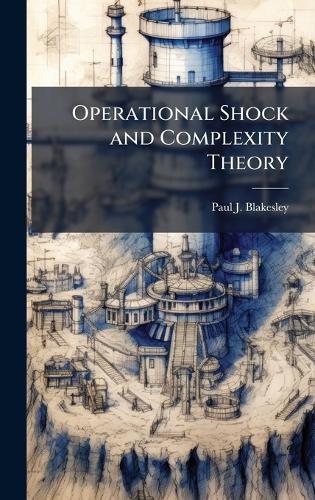 Operational Shock and Complexity Theory