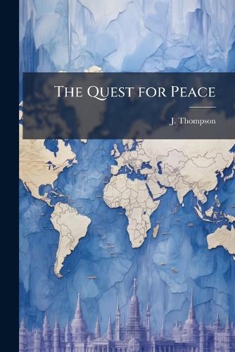 The Quest for Peace